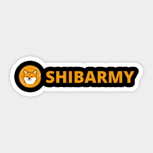 SHIBARMY CRYPTO , SHIBA FANS FUNNY CRYPTO LOVERS GIFT IDEA Sticker